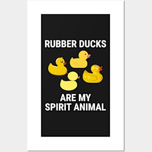 Funny Rubber Ducks Are My Spirit Animal T-shirt Posters and Art